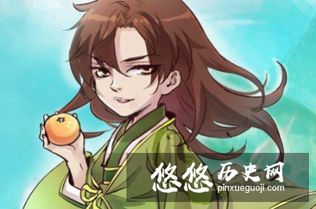 “陆绩怀橘”的故事是怎么样的？陆绩为何英年早逝？